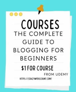 The Complete Guide To Blogging For Beginners Course