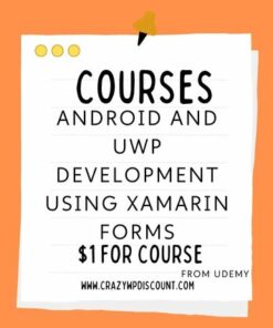 Android and UWP development using Xamarin forms Course